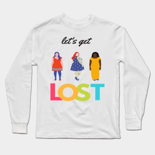 LETS GET LOST Long Sleeve T-Shirt